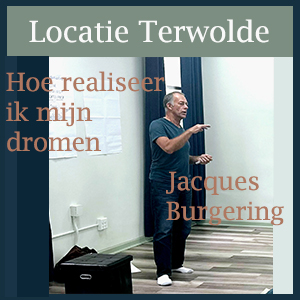 Hoe realiseer ik mijn dromen - Jacques Burgering 16-03